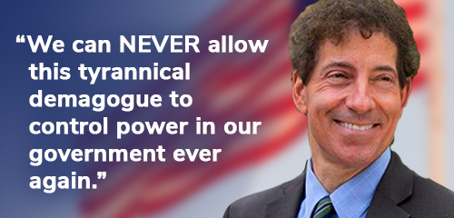 Rep. Jamie Raskin: "We can NEVER allow this tyrannical demagogue to control power in our government ever again." CHIP IN NOW>>