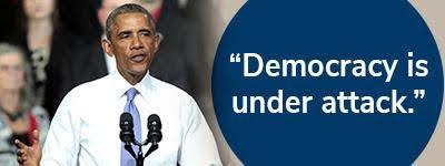 President Barack Obama: "Democracy is under attack."
