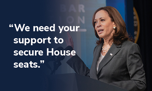 Vice President Harris: "We need your support to secure House seats."