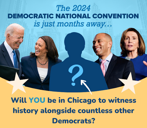 The 2024 Democratic National Convention is just months away.. Will you be in Chicago to witness history alongside countless other Democrats?