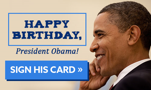 Happy Birthday, President Obama! Sign his card