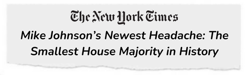 The New York Times: "Mike Johnson's Newest Headache: The Smallest House Majority in History"