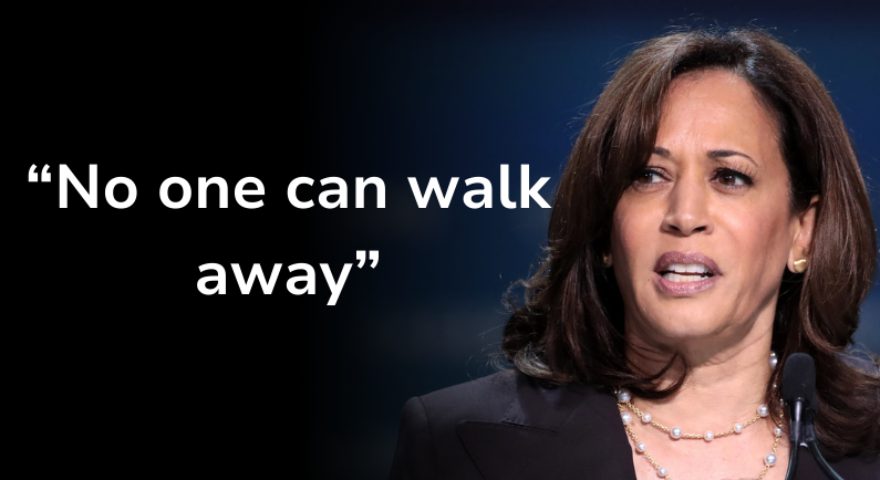 Vice President Harris: "No one can walk away."