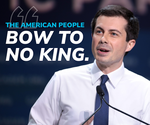 Pete Buttigieg: ["The American people bow to no king."]